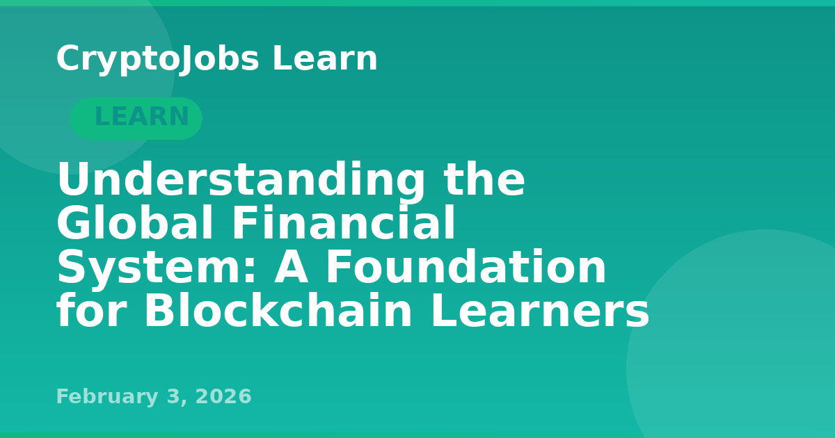 Understanding the Global Financial System: A Foundation for Blockchain ...