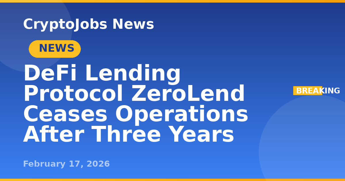 DeFi Lending Protocol ZeroLend Ceases Operations After Three Years ...