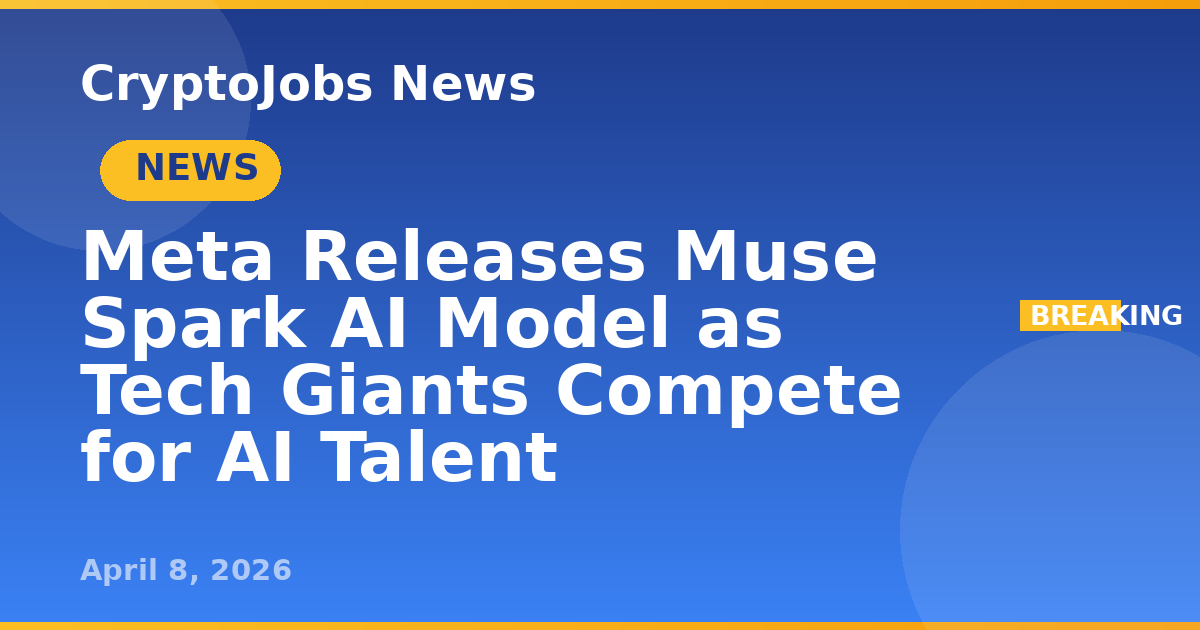 Meta Releases Muse Spark AI Model as Tech Giants Compete for AI Talent ...