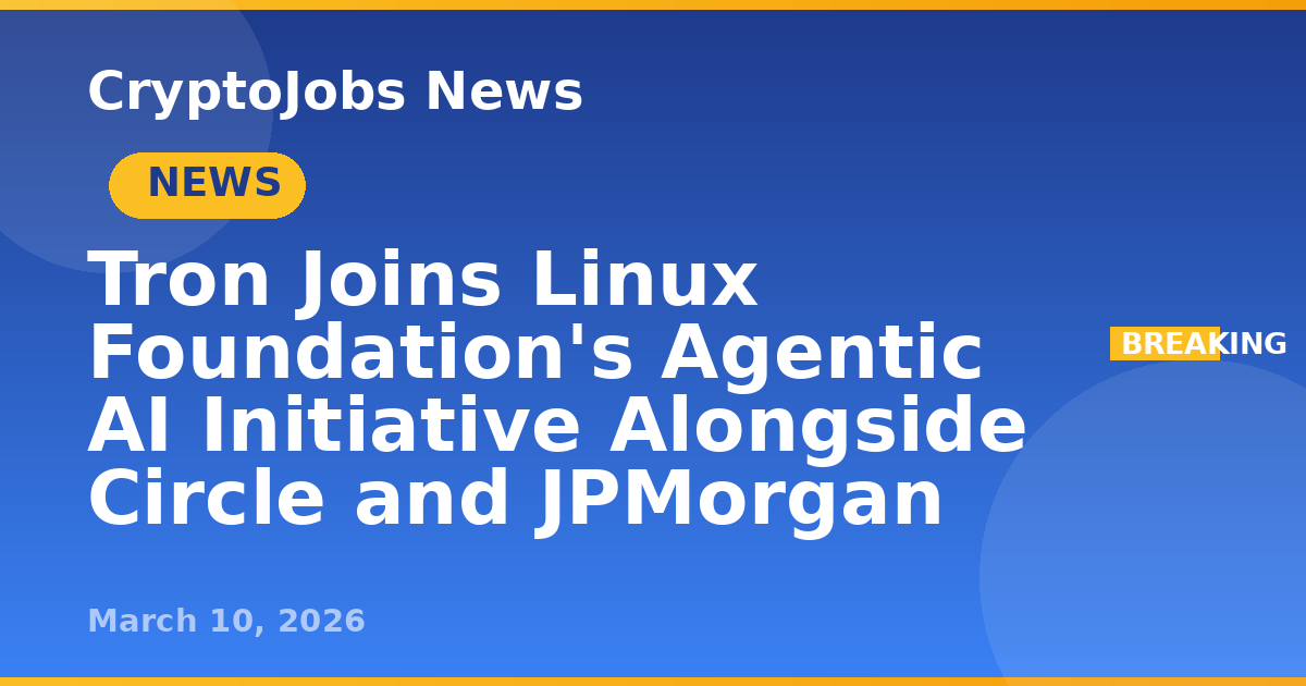 Tron Joins Linux Foundation's Agentic AI Initiative Alongside Circle ...