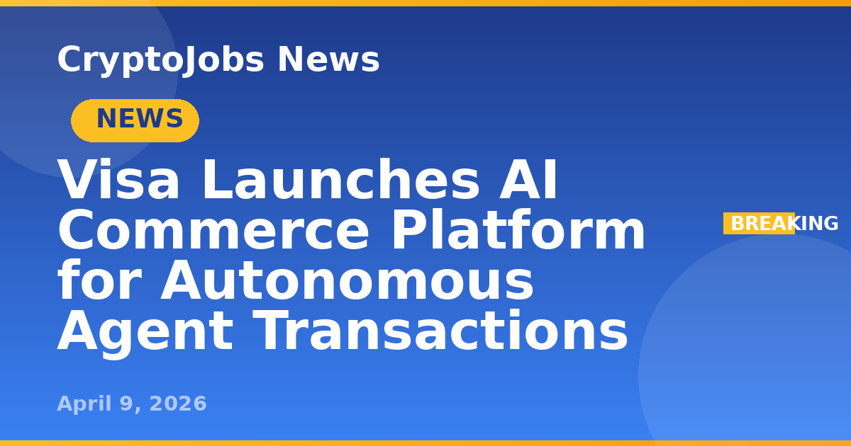 Visa Launches AI Commerce Platform for Autonomous Agent Transactions ...