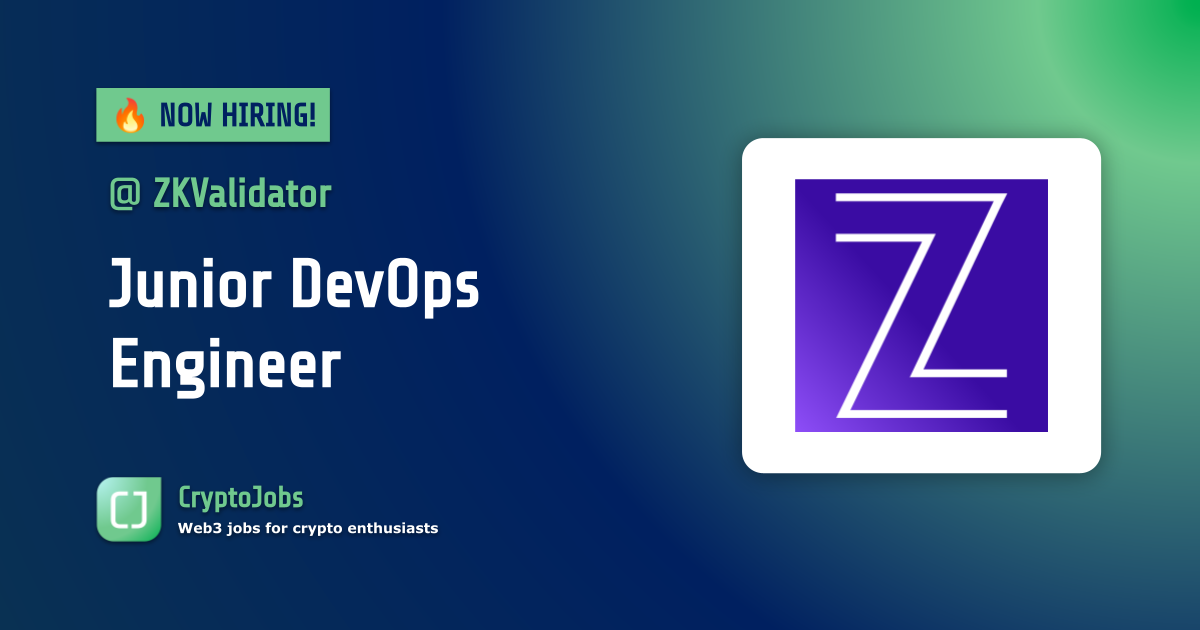 Junior DevOps Engineer at Zero Knowledge Validator | $50k-70k | Remote
